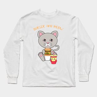 All I Need is burger and cats, burger and cats Long Sleeve T-Shirt